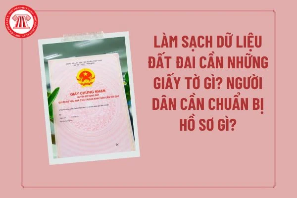 Làm sạch dữ liệu đất đai: Người dân cần kiểm tra gì?